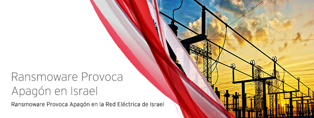 Ransmoware Provoca Apagón en la Red Eléctrica de Israel