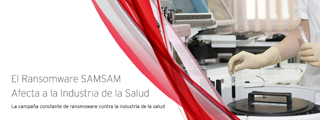 El Ransomware SAMSAM Afecta a la Industria de la Salud