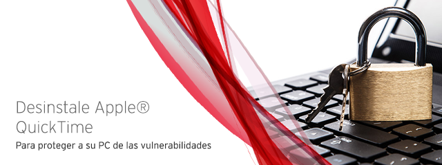 Desinstale Apple® QuickTime para proteger a su PC de las vulnerabilidades